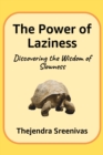 Image for Power of Laziness: Discovering the Wisdom of Laziness