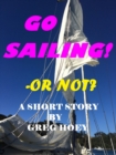 Image for Go Sailing! Or Not?