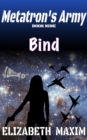 Image for Bind (Metatron&#39;s Army, Book 9)