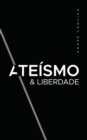 Image for Ateismo &amp; Liberdade