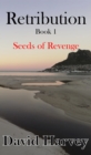 Image for Retribution Book 1: Seeds of Revenge