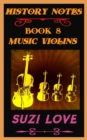 Image for Music Violins: History Notes Book 8