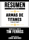 Image for Armas De Titanes (Tools Of Titans) - Resumen Del Libro De Tim Ferriss