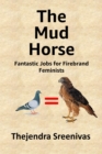 Image for Mud Horse: Fantastic Jobs for Firebrand Feminists