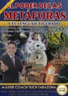 Image for El Poder De Las Metaforas Y El Lenguaje Figurado: Historias, Parabolas, Metaforas Y Alegorias, Poderosas Herramientas Persuasivas En La Comunicacion