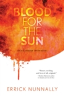 Image for Blood for the Sun: An Alexander Smith Novel