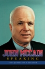 Image for John Mccain Speaking: 400+ Quotes of a Senator