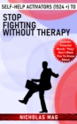Image for Self-Help Activators (1524 +) to Stop Fighting Without Therapy