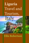 Image for Liguria Travel and Tourism, Italy: Italian Region Tour Guide