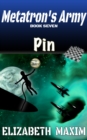 Image for Pin (Metatron&#39;s Army, Book 8)