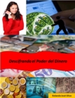 Image for Descifrando el Poder del Dinero