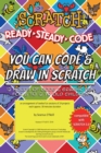 Image for Scratch + Ready-Steady-Code: Flip Card Projects For 8-12 Year Olds : You Can Code and Draw in Scratch: You Can Code and Draw in Scratch
