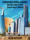 Image for Conversational Arabic Quick and Easy: Saudi Najdi Dialect