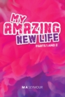 Image for My Amazing New Life Parts 1 &amp; 2