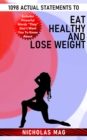 Image for 1098 Actual Statements to Eat Healthy and Lose Weight