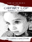 Image for Chitary Lop: Relato I - El Inicio