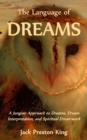 Image for Language of Dreams: A Jungian Approach to Dreams, Dream Interpretation, and Spiritual Dreamwork