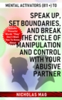 Image for Mental Activators (811 +) to Speak Up, Set Boundaries, and Break the Cycle of Manipulation and Control with Your Abusive Partner