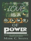 Image for Dating Smart Series, Love Is a Game of Power (How to Evade Games and Manipulations in Romantic Relationships)