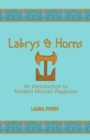 Image for Labrys and Horns: An Introduction to Modern Minoan Paganism