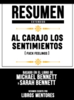 Image for Al Carajo Los Sentimientos (Fuck Feelings) - Resumen Extendido Basado En El Libro De Michael Bennett Y Sarah Bennett