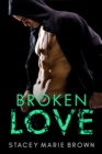 Image for Broken Love (Blinded Love Series #2)