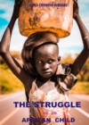 Image for Struggle Of An African Child