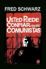 Image for Usted Puede Confiar En Los Comunistas