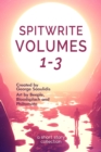 Image for Spitwrite Volumes 1-3: A Short Story Collection