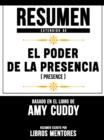 Image for Resumen Extendido De El Poder De La Presencia (Presence) - Basado En El Libro De Amy Cuddy