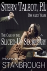 Image for Stern Talbot, P.I: The Early Years: The Case of the Sliced-Up Secretary