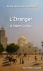 Image for Fiche De Lecture Illustree: L&#39;Etranger, d&#39;Albert Camus