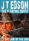 Image for Floating Outfit 32: The Law of the Gun (A Floating Outfit Western)