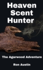 Image for Heaven Scent Hunter: The Agarwood Adventure
