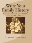 Image for Write Your Family History: Easy Steps to Organize, Save and Share