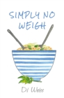 Image for Simply No Weigh