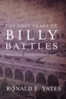 Image for Lost Years of Billy Battles
