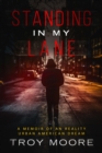 Image for Standing in My Lane: A Memoir of an Reality Urban American Dream
