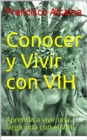 Image for Conocer Y Vivir Con VIH