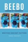 Image for Beebo Legends of Tomorrow: Written Crochet Pattern