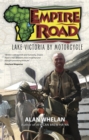 Image for Empire Road: Lake Victoria by Motorcycle