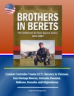 Image for Brothers in Berets: The Evolution of Air Force Special Tactics, 1953-2003 - Combat Controller Teams (CCT), Bravery in Vietnam, Iran Hostage Rescue, Grenada, Panama, Balkans, Somalia, and Afghanistan