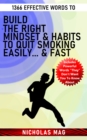 Image for 1366 Effective Words to Build the Right Mindset &amp; Habits to Quit Smoking Easily... &amp; Fast