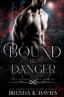Image for Bound by Danger (The Alliance, Book 6)