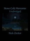 Image for Stone Cold Memories: Unabridged