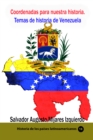 Image for Coordenadas Para Nuestra Historia. Temas De Historia De Venezuela