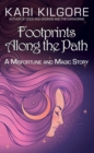 Image for Footprints Along the Path: A Misfortune and Magic Story