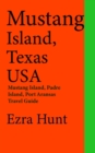 Image for Mustang Island, Texas USA: Mustang Island, Padre Island, Port Aransas Travel Guide