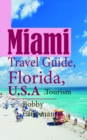 Image for Miami Travel Guide, Florida, U.S.A: Tourism