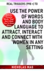 Image for Real Triggers (998 +) to Use the Power of Words and Body Language to Attract, Interact and Connect with Women in Any Setting